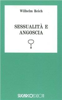 Sessualità e angoscia - Wilhelm Reich - copertina