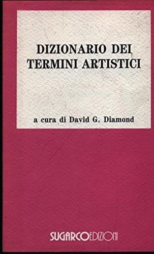 Dizionario dei termini artistici - G. Diamond - copertina