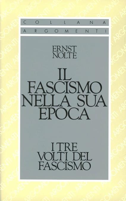 Il fascismo nella sua epoca - Ernst Nolte - copertina