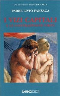 Vizi capitali e le contrapposte virtù - Livio Fanzaga - copertina