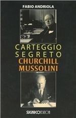 Carteggio segreto Churchill Mussolini