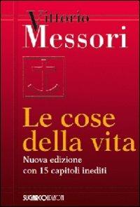 Le cose della vita - Vittorio Messori - copertina