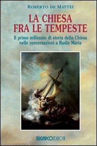 La Chiesa tra le tempeste - Roberto De Mattei - copertina