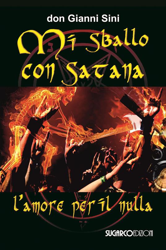 Mi sballo con Satana. L'amore per il nulla - Gianni Sini - copertina