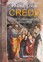 Credo. La verità fondamentali della fede