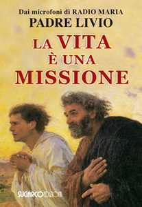 La vita è una missione