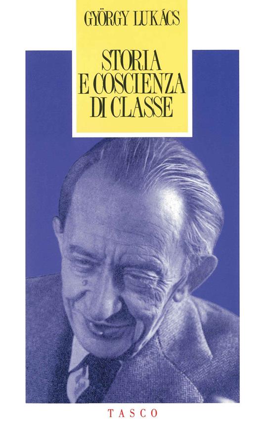Storia e coscienza di classe - György Lukács - copertina