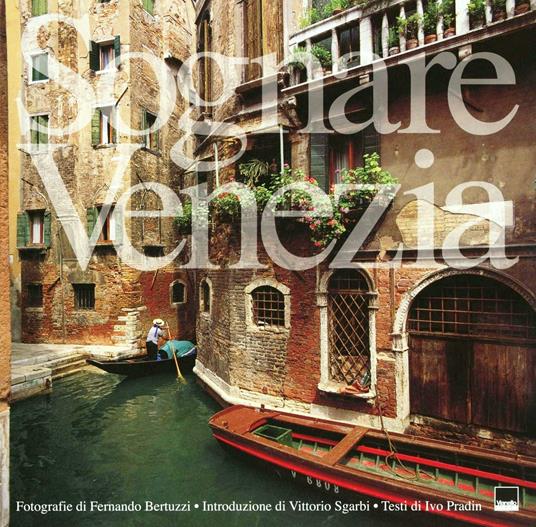 Sognare Venezia. Ediz. italiana e inglese - copertina