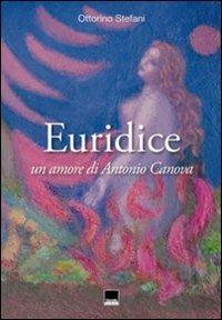 Euridice. Un amore di Antonio Canova - Ottorino Stefani - copertina