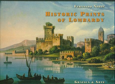 Antiche stampe di Lombardia-Historic prints of Lombardy - Fernando Noris - 4