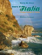 Mare d'Italia. Viaggio lungo le coste. Ediz. italiana e inglese