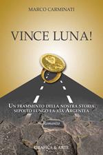 Vince luna!