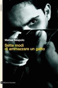 Sette modi di ammazzare un gatto - Matías Néspolo,L. De Feo - ebook