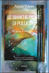 Le bianche pietre di Pollicino - Angela Volpini - copertina