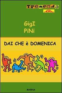 Dai che è domenica - Gigi Pini - copertina