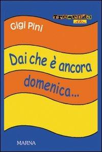 Dai che è ancora domenica - Gigi Pini - copertina