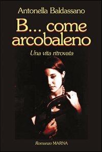 B... come arcobaleno - Antonella Baldassano - copertina