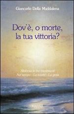 Dov'è, o morte, la tua vittoria? Sinfonia in tre movimenti