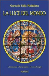 La luce del mondo - Giancarlo Della Maddalena - copertina