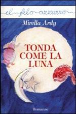 Tonda come la luna