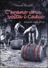 C'erano una volta i Caëcc - Romina Boccaletti - copertina