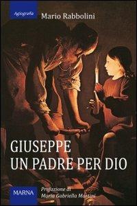 Giuseppe, un padre per Dio - Mario Rabbolini - copertina