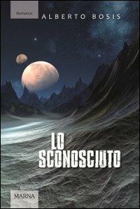 Lo sconosciuto - Alberto Bosis - copertina