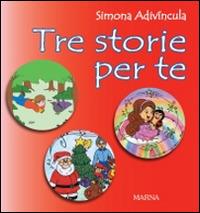 Tre storie per te. Ediz. illustrata - Simona Adivíncula - copertina