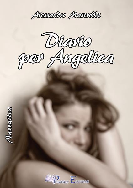 Diario per Angelica - Alessandro Mastroddi - copertina