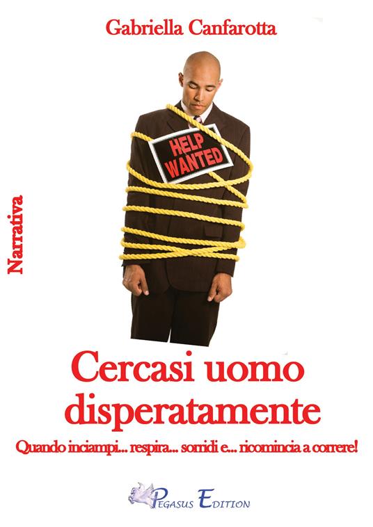 Cercasi uomo disperatamente - Gabriella Canfarotta - copertina