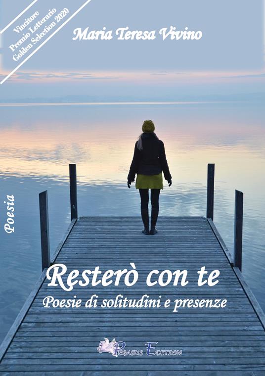 Resterà con te. Poesie di solitudini e presenza - Maria Teresa Vivino - copertina