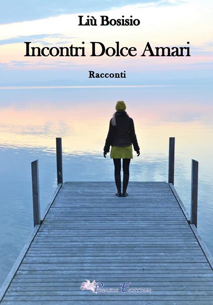 Incontri dolce amari - Liù Bosisio - copertina