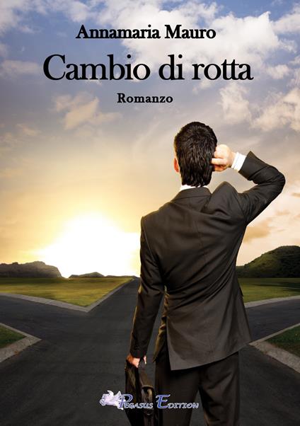 Cambio di rotta - Annamaria Mauro - copertina