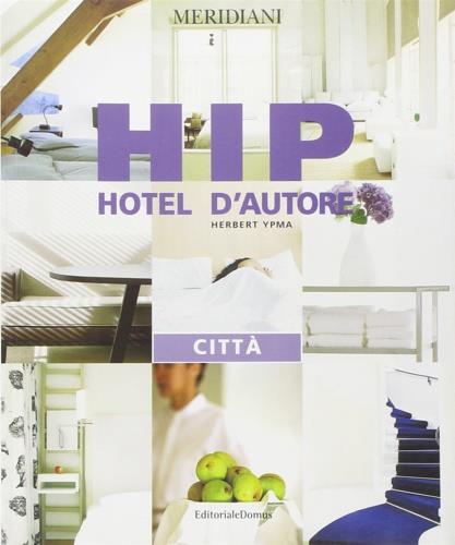 Hip. Hotel d'autore. Città - Herbert Ypma - copertina