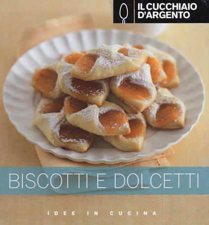 Il Cucchiaio d'Argento. Biscotti e dolcetti - copertina