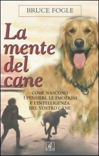 La mente del cane - Bruce Fogle - copertina