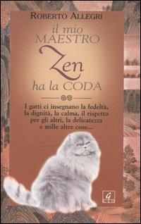 Il mio maestro zen ha la coda - Roberto Allegri - copertina