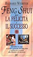 Feng shui per la felicità e il successo - Richard Webster - copertina