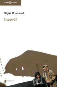 Incendi - Wajdi Mouawad - copertina