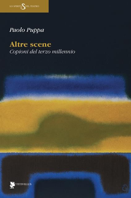 Altre scene. Copioni del terzo millennio - Paolo Puppa - copertina