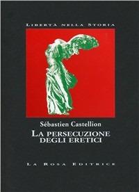 La persecuzione degli eretici - Sébastien Castellion - copertina