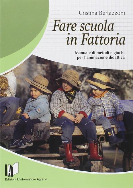 Fare scuola in fattoria - Cristina Bertazzoni - 2