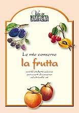 Le mie conserve. La frutta. Con 96 etichette adesive - copertina