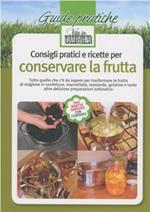 Consigli pratici e ricette per conservare la frutta