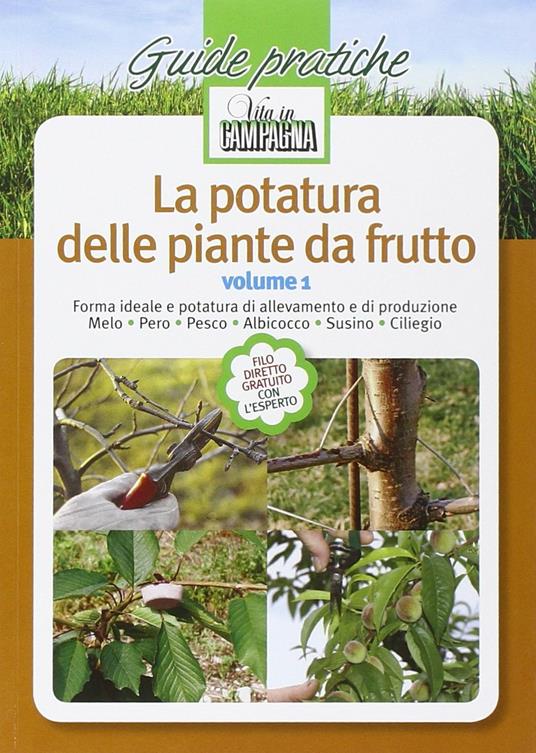 La potatura delle piante da frutto. Vol. 1 - copertina