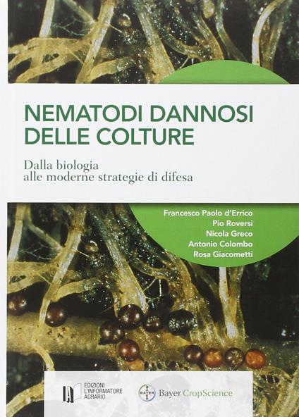 Nematodi dannosi delle colture. Dalla biologia alle moderne strategie di difesa - copertina