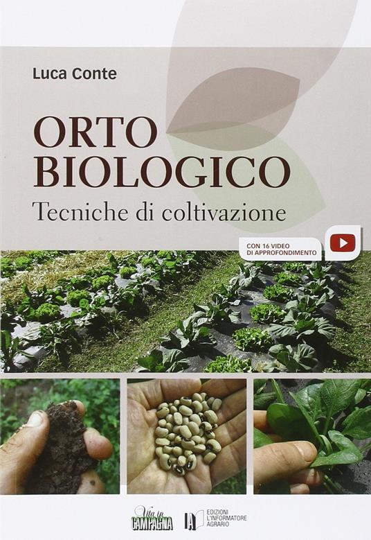 Orto biologico. Tecniche di coltivazione - Luca Conte - copertina