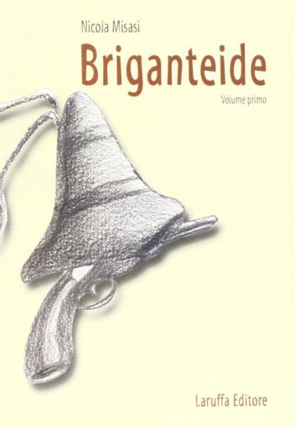 Briganteide. Vol. 1 - Nicola Misasi - copertina