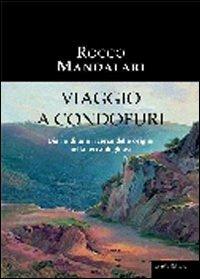 Viaggio a Condofuri. Diario di una ricerca delle origini nella terra degli avi - Rocco Mandalari - copertina