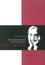 Tra Simbolismo ed Estetismo: Paul Valéry